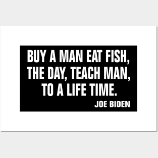 Buy a man eat fish the day teach man to a life time Posters and Art